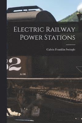 Electric Railway Power Stations 1