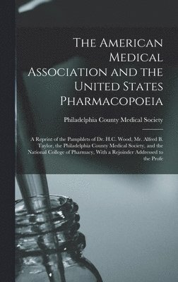 bokomslag American Medical Association and the United States Pharmacopoeia
