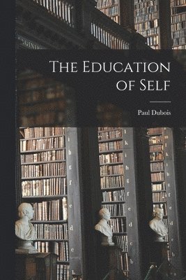 bokomslag The Education of Self