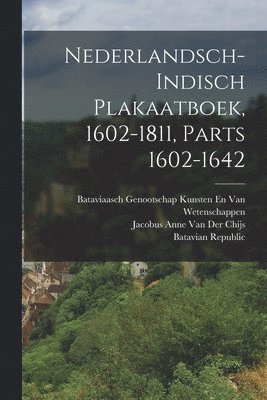 bokomslag Nederlandsch-Indisch Plakaatboek, 1602-1811, Parts 1602-1642