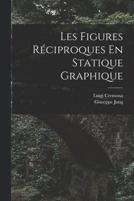 bokomslag Les Figures Rciproques En Statique Graphique