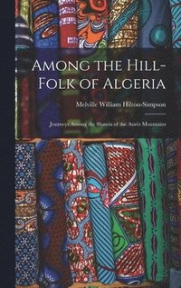 bokomslag Among the Hill-Folk of Algeria
