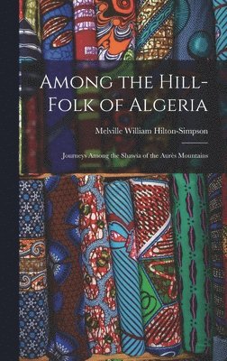 Among the Hill-Folk of Algeria 1