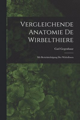 bokomslag Vergleichende Anatomie De Wirbelthiere