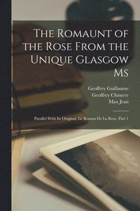bokomslag The Romaunt of the Rose From the Unique Glasgow Ms