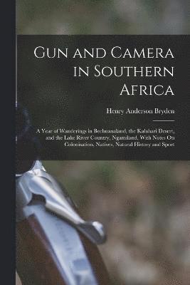 Gun and Camera in Southern Africa 1
