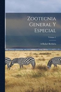 bokomslag Zootecnia General Y Especial; Volume 1