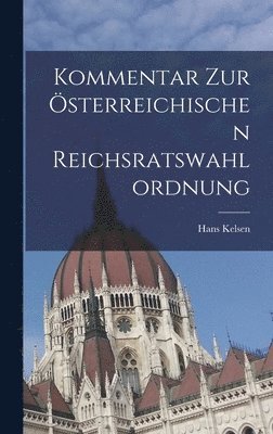 bokomslag Kommentar Zur Österreichischen Reichsratswahlordnung