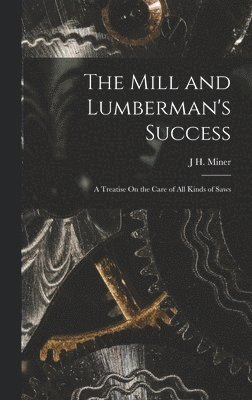 The Mill and Lumberman's Success 1