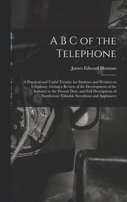 A B C of the Telephone 1