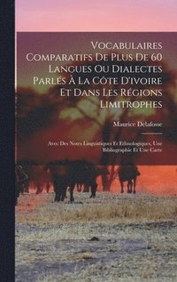 bokomslag Vocabulaires Comparatifs De Plus De 60 Langues Ou Dialectes Parls  La Cte D'ivoire Et Dans Les Rgions Limitrophes