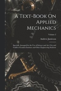 bokomslag A Text-Book On Applied Mechanics