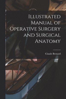 bokomslag Illustrated Manual of Operative Surgery and Surgical Anatomy