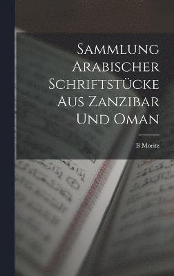 B Moritz, B. Moritz - Sammlung Arabischer Schriftstücke Aus Zanzibar Und Oman, Inbunden
