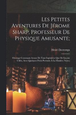 Les Petites Aventures De Jrome Sharp, Professeur De Physique Amusante; 1
