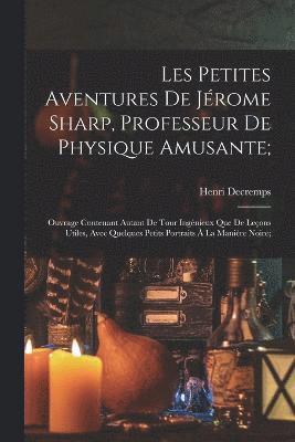 Les Petites Aventures De Jérome Sharp, Professeur De Physique Amusante; 1