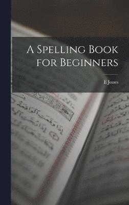 bokomslag Spelling Book for Beginners