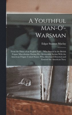 bokomslag A Youthful Man-O'-Warsman