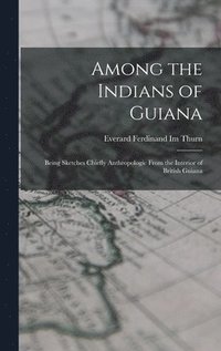 bokomslag Among the Indians of Guiana