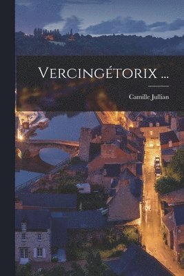 Camille Jullian - Vercingétorix ..., Häftad