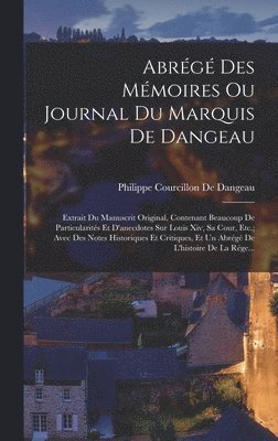 Philippe Courcillon De Dangeau - Abrégé Des Mémoires Ou Journal Du Marquis De Dangeau, Inbunden