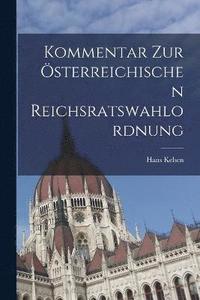 bokomslag Kommentar Zur sterreichischen Reichsratswahlordnung