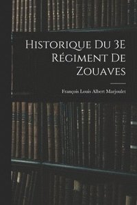 bokomslag Historique Du 3E Rgiment De Zouaves