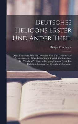 Deutsches Helicons erster und ander Theil 1