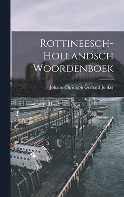 Rottineesch-Hollandsch Woordenboek 1