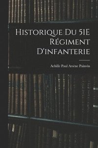 bokomslag Historique Du 51E Rgiment D'infanterie