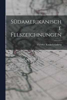 bokomslag Sdamerikanische Felszeichnungen