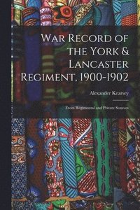 bokomslag War Record of the York & Lancaster Regiment, 1900-1902