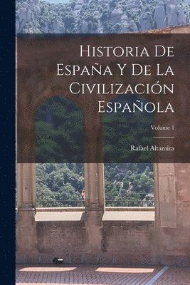 bokomslag Historia De Espaa Y De La Civilizacin Espaola; Volume 1