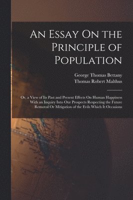Thomas Robert Malthus, George Thomas Bettany - Essay On the Principle of Population, Häftad