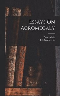 bokomslag Essays On Acromegaly