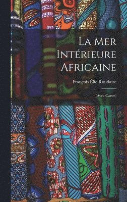 La Mer Intrieure Africaine 1