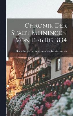Chronik Der Stadt Meiningen Von 1676 Bis 1834 1