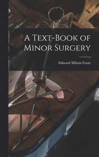 bokomslag Text-Book of Minor Surgery