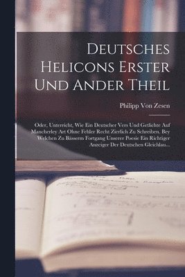 Deutsches Helicons erster und ander Theil 1