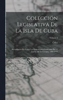 bokomslag Colección Legislativa De La Isla De Cuba