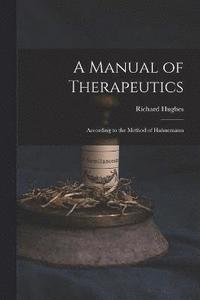 bokomslag A Manual of Therapeutics