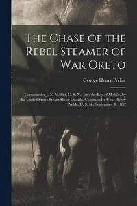 bokomslag The Chase of the Rebel Steamer of War Oreto