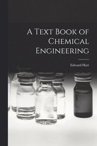 bokomslag A Text Book of Chemical Engineering