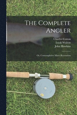 Charles Cotton, Izaak Walton, John Hawkins - Complete Angler, Häftad