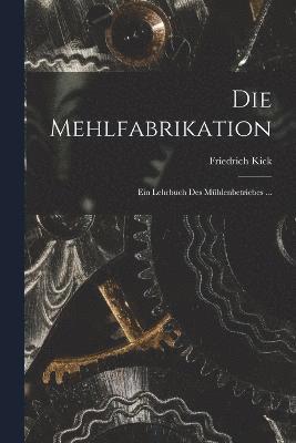 Die Mehlfabrikation 1