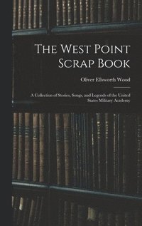 bokomslag The West Point Scrap Book