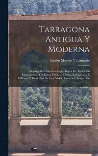 bokomslag Tarragona Antigua Y Moderna