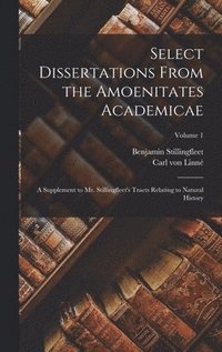 bokomslag Select Dissertations From the Amoenitates Academicae