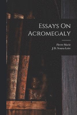 bokomslag Essays On Acromegaly