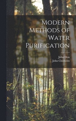 John Don, John Chisholm - Modern Methods of Water Purification, Inbunden